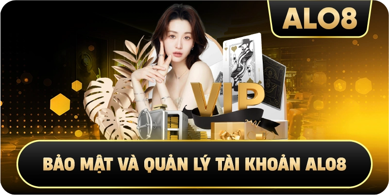 Bảo mật và quản lý tài khoản Alo8
