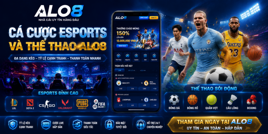 Cá cược eSports và thể thao Alo8