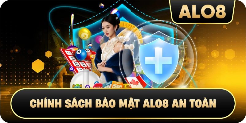 Chính Sách Bảo Mật Alo8 An Toàn