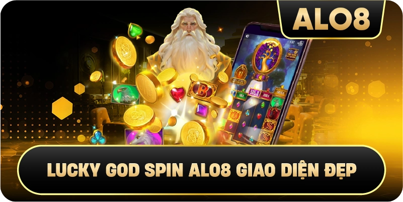 Lucky God Spin Alo8 giao diện đẹp