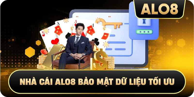 Nhà cái Alo8 bảo mật dữ liệu tối ưu