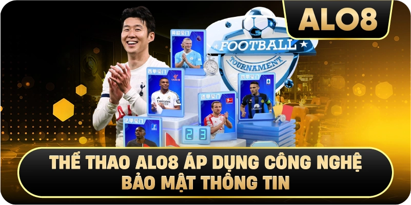 Thể Thao Alo8 áp dụng công nghệ bảo mật thông tin