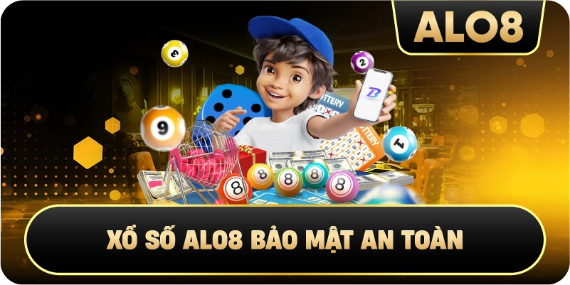 Xổ Số Alo8 Bảo Mật An Toàn