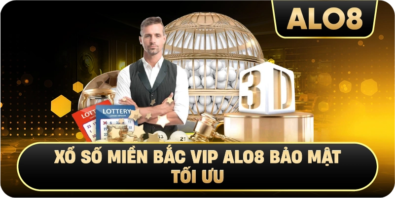 Xổ Số Miền Bắc VIP Alo8 bảo mật tối ưu